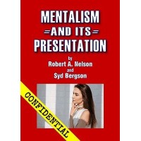 Mentalism And Its Presentation by Bob Nelson And Syd Bergson