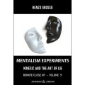 Mentalism Experiments: Kinesics And The Art Of The Lie by Renzo Grosso Mentalism Experiments: Kinesics And The Art Of The Lie by Renzo Grosso