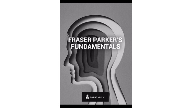 Mentalism Fundamentals by Fraser Parker