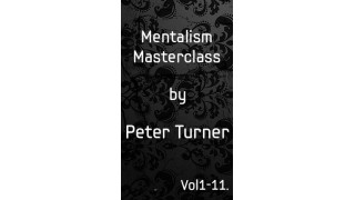 Mentalism Master Class (1-11) by Peter Turner