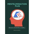 Mentelimination Plus by Ken De Courcy Mentelimination Plus by Ken De Courcy