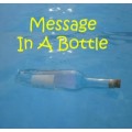 Message In A Bottle by Tom Yurasits Message In A Bottle by Tom Yurasits