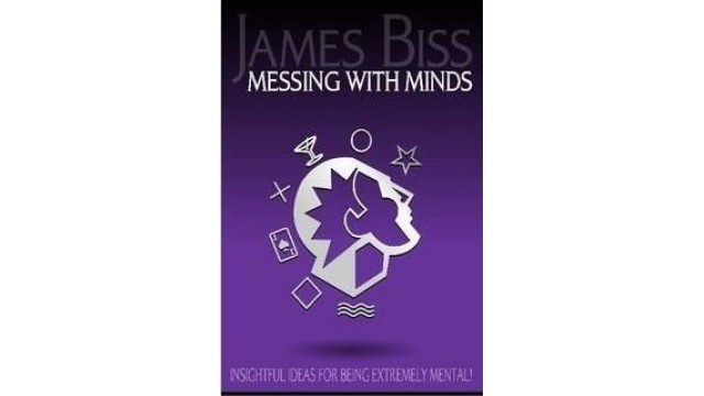 Messing With Minds by James Biss