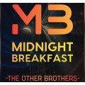 Midnight Breakfast by The Other Brothers Midnight Breakfast by The Other Brothers