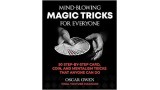 Mind-Blowing Magic Tricks For Everyone by Oscar Owen