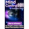 Mind Control 101 by Dantalion Jones Mind Control 101 by Dantalion Jones