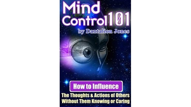 Mind Control 101 by Dantalion Jones