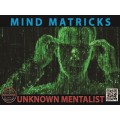 Mind Matricks by Unknown Mentalist Mind Matricks by Unknown Mentalist