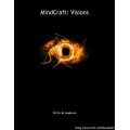 Mindcraft Visions by Bill Dekel Mindcraft Visions by Bill Dekel