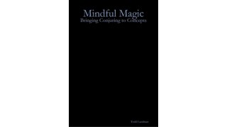 Mindful Magic by Todd Landman