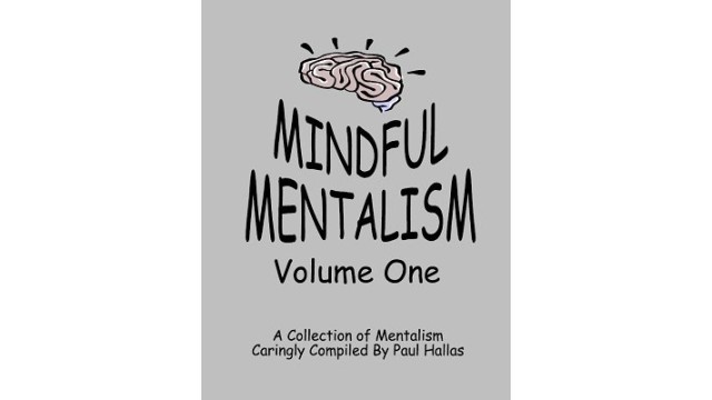 Mindful Mentalism Volume 1 by Paul Hallas