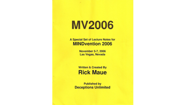 Mindvention 2006 Lecture Notes by Rick Maue