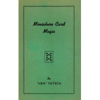 Miniature Card Magic Aka Midget Card Magic (1943) by Hen Fetsch