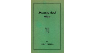 Miniature Card Magic Aka Midget Card Magic (1943) by Hen Fetsch