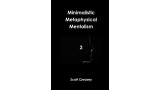 Minimalistic, Metaphysical, Mentalism, Volume 2 by Scott Creasy