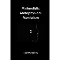 Minimalistic, Metaphysical, Mentalism, Volume 2 by Scott Creasy