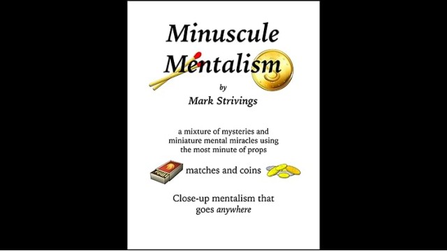 Minuscule Mentalism by Mark Strivings