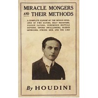Miracle Mongers And Their Methods by Harry Houdini