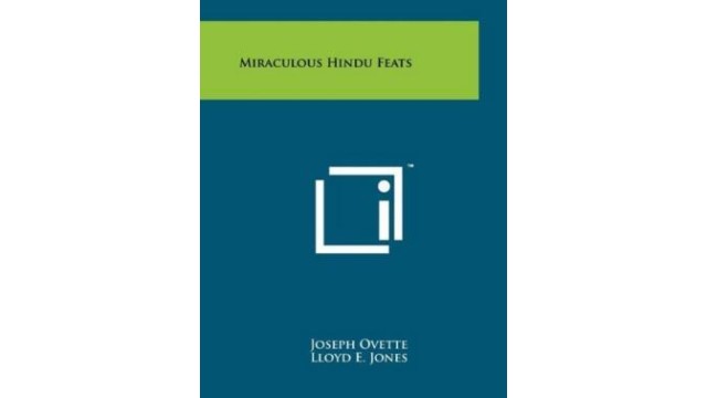 Miraculous Hindu Feats by Joseph Ovette