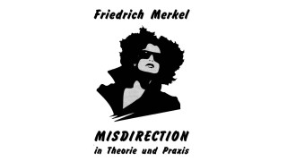 Misdirection by Friedrich Merkel