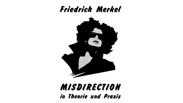 Misdirection by Friedrich Merkel