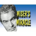 Miser'S Miracle by Jerry Andrus Miser'S Miracle by Jerry Andrus