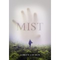 Mist by Adrien Lochon Mist by Adrien Lochon
