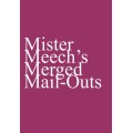 Mister Meech'S Merged Mail-Outs by Oliver Meech Mister Meech'S Merged Mail-Outs by Oliver Meech