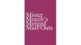 Mister Meech'S Merged Mail-Outs by Oliver Meech