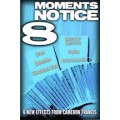 Moment's Notice 8 by Cameron Francis Moment's Notice 8 by Cameron Francis