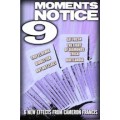 Moment's Notice 9 by Cameron Francis Moment's Notice 9 by Cameron Francis