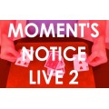 Moment's Notice Live 2 by Cameron Francis Moment's Notice Live 2 by Cameron Francis
