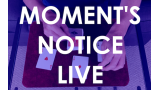 Moment's Notice Live by Cameron Francis