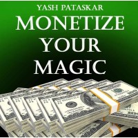 Monetize Your Magic by Yash Pataskar