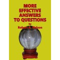 More Effective Answers To Questions by Robert A. Nelson More Effective Answers To Questions by Robert A. Nelson