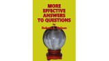 More Effective Answers To Questions by Robert A. Nelson