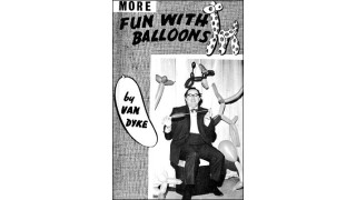 More Fun With Balloons by Roy Van Dyke