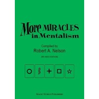 More Miracles In Mentalism by Robert A. Nelson