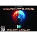Mummy Mystery Multiplied by Unknown Mentalist Mummy Mystery Multiplied by Unknown Mentalist