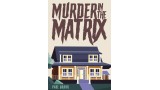 Murder In The Matrix by Paul Brook