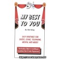 My Best To You by Bob King My Best To You by Bob King