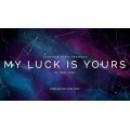 My Luck Is Yours by John Carey My Luck Is Yours by John Carey