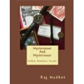 Mysteriouser And Mysteriouser by Raj Madhok