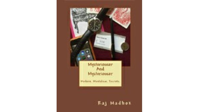 Mysteriouser And Mysteriouser by Raj Madhok