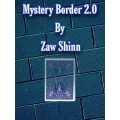 Mystery Border 2.0 by Zaw Shinn Mystery Border 2.0 by Zaw Shinn