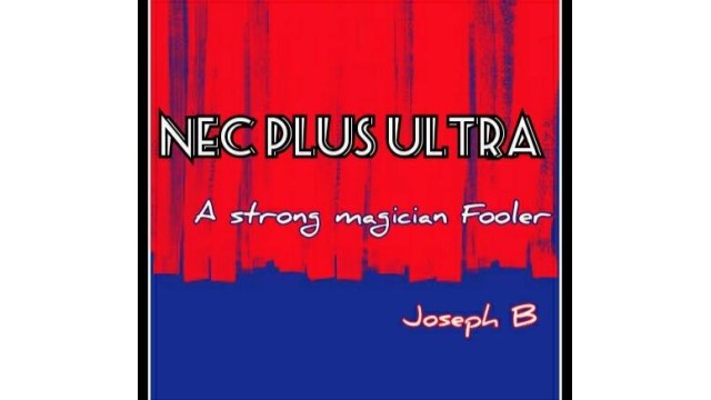 Nec Plus Ultra by Joseph B.