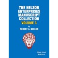 Nelson Enterprises Manuscript Collection 3 by Robert A. Nelson Nelson Enterprises Manuscript Collection 3 by Robert A. Nelson