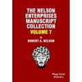 Nelson Enterprises Manuscript Collection 7 by Robert A. Nelson Nelson Enterprises Manuscript Collection 7 by Robert A. Nelson
