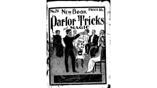 New Book Of Parlor Tricks And Magic (1912) by Hernandez