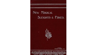 New Magical Sleights & Fakes by Reginald Morrell